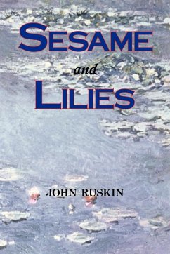 Sesame and Lilies (Lectures) - Ruskin, John