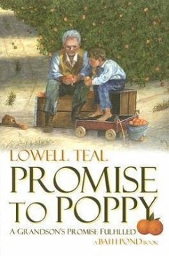 Promise to Poppy: A Grandson's Promise Fulfilled - Teal, Lowell