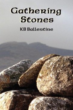 Gathering Stones - Ballentine, K. B.; Ballentine, Karie B.; Ballentine, Kb