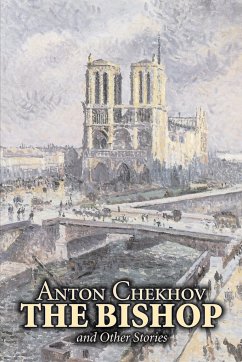 The Bishop and Other Stories by Anton Chekhov, Fiction, Classics, Literary, Short Stories - Chekhov, Anton