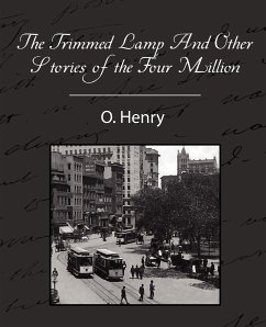 The Trimmed Lamp and Other Stories of the Four Million - Henry O