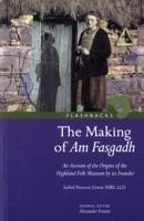 The Making of Am Fasgadh - Grant, Isabel Frances