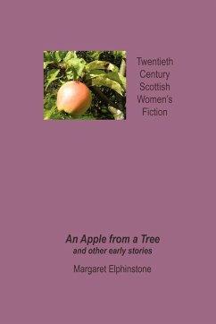 An Apple from a Tree and Other Early Stories - Elphinstone, Margaret