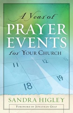 A Year of Prayer Events for Your Church - Higley, Sandra