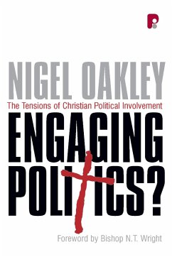 Engaging Politics - Oakley, Nigel