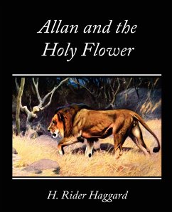 Allan and the Holy Flower - Haggard, H. Rider