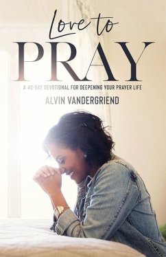 Love to Pray - Vandergriend, Alvin