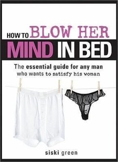 How to Blow Her Mind in Bed - Green, Siski