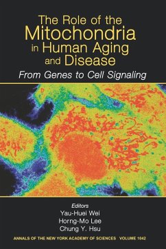 The Role of Mitochondria in Human Aging and Disease - Wei, Yau-Huei / Lee, Horng-Mo / Hsu, Chung Y.