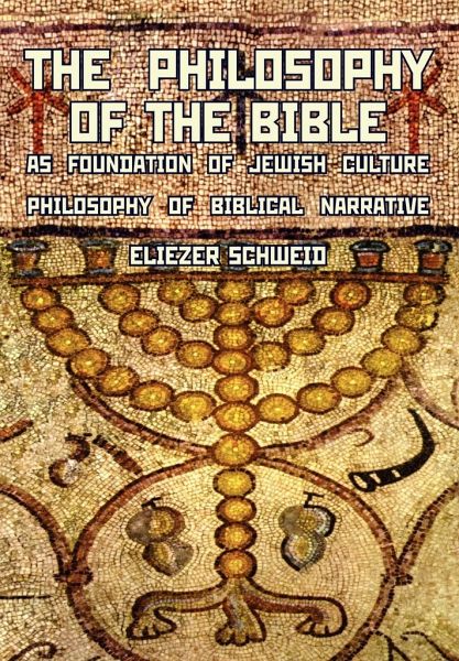 The Philosophy of the Bible as Foundation of Jewish Culture The Philosophy of the Bible as Foundation of Jewish Culture