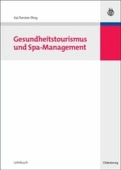 Gesundheitstourismus und Spa-Management - Illing, Kai-Torsten