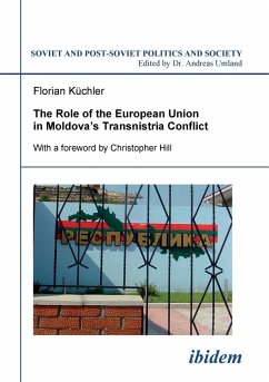 The Role of the European Union in Moldova's Transnistria Conflict. - Küchler, Florian