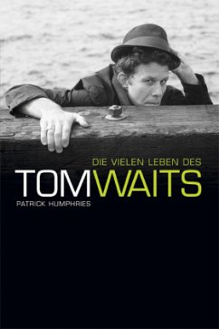 Die vielen Leben des Tom Waits - Humphries, Patrick