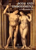 Netherlands Yearbook for History of Art / Nederlands Kunsthistorisch Jaarboek 58 (2007/2008): Body and Embodiment in Netherlandish Art / Lichaam En Li