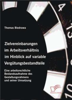 Zielvereinbarungen im Arbeitsverhältnis im Hinblick auf variable Vergütungsbestandteile - Biedrawa, Thomas