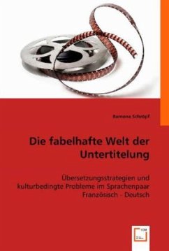 Die fabelhafte Welt der Untertitelung - Schröpf, Ramona