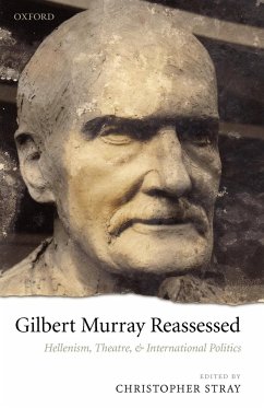 Gilbert Murray Reassessed - Stray, Christopher (ed.)