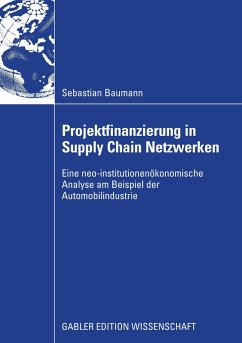 Projektfinanzierung in Supply Chain Netzwerken - Baumann, Sebastian