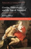 Gender, Domesticity, and the Age of Augustus