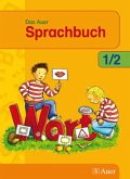 Das Auer Sprachbuch Schulbuch für das 1. /2. Schuljahr