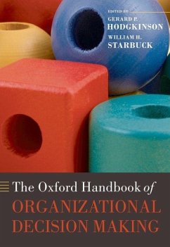 The Oxford Handbook of Organizational Decision Making - Hodgkinson, Gerard P. / Starbuck, William H. (eds.)