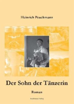 Der Sohn der Tänzerin - Peuckmann, Heinrich