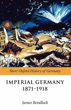 Imperial Germany 1871-1918 - Retallack, James N. (ed.)