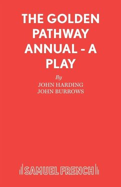 The Golden Pathway Annual - A Play - Harding, John