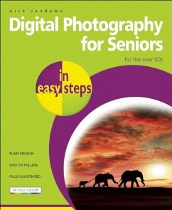 Digital Photography for Seniors in Easy Steps - Vandome, Nick