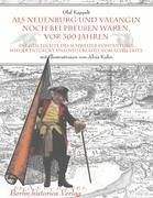 Als Neuenburg und Valangin noch bei Preussen waren, vor 300 Jahren - Kappelt, Olaf