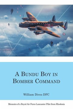 A Bundu Boy in Bomber Command - Dives Dfc, William