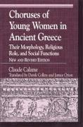 Choruses of Young Women in Ancient Greece - Calame, Claude