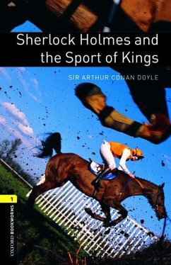 6. Schuljahr, Stufe 2 - Sherlock Holmes and the Sport of Kings - Neubearbeitung - Doyle, Arthur Conan