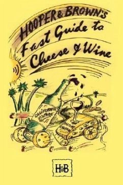 Hooper and Brown's Fast Guide To Cheese And Wine - Hooper, Daryl; Brown, Andy