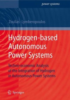 Hydrogen-based Autonomous Power Systems - Lymberopoulos, N.;Zoulias, Emmanuel I.