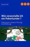 Wie veranstalte ich ein Pokerturnier ?