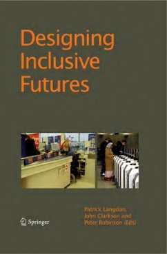 Designing Inclusive Futures - Langdon, Patrick / Clarkson, John / Robinson, Peter (eds.)