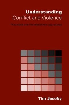 Understanding Conflict and Violence - Jacoby, Tim