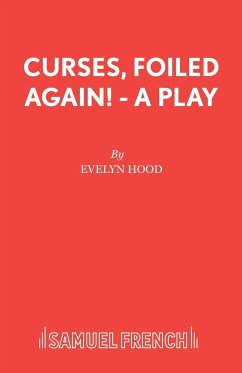 Curses, Foiled Again! - A Play - Hood, Evelyn