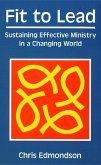 Fit to Lead: Sustaining Effective Ministry in a Changing World