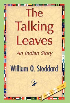 The Talking Leaves - Stoddard, William O.