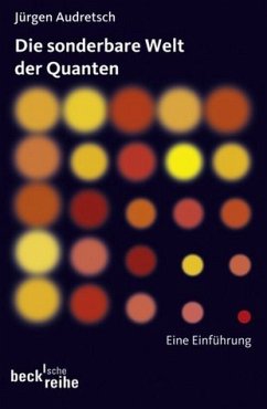 Die sonderbare Welt der Quanten: Eine Einführung - MA 0262 - 200g - Audretsch, Jürgen