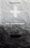 Gut- und Bösesein Gut- und Bösesein