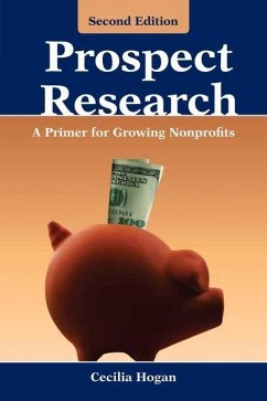 Prospect Research: A Primer for Growing Nonprofits - Hogan, Cecilia