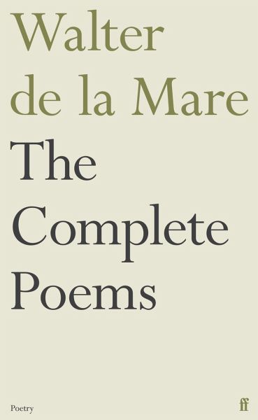The Complete Poems of Walter de la Mare The Complete Poems of Walter de la Mare