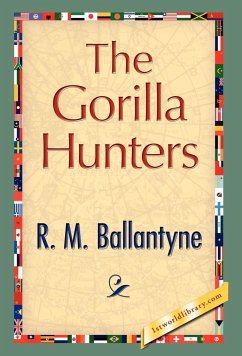 The Gorilla Hunters - Ballantyne, Robert Michael