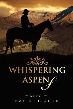 Whispering Aspens - Fisher, Ray E.