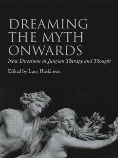 Dreaming the Myth Onwards - Huskinson, Lucy (ed.)