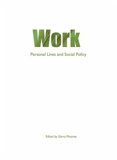 Work: Personal Lives and Social Policy - Mooney, Gerry