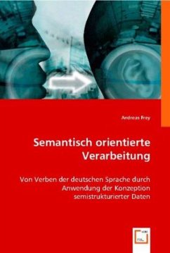 Semantisch orientierte Verarbeitung - Frey, Andreas